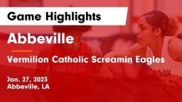 Abbeville  vs Vermilion Catholic Screamin Eagles Game Highlights - Jan. 27, 2023