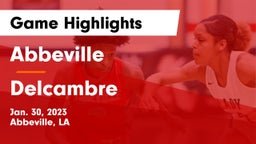 Abbeville  vs Delcambre  Game Highlights - Jan. 30, 2023