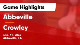 Abbeville  vs Crowley  Game Highlights - Jan. 31, 2023