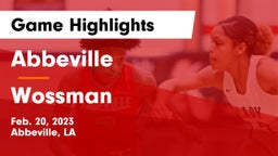 Abbeville  vs Wossman  Game Highlights - Feb. 20, 2023