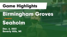 Birmingham Groves  vs Seaholm  Game Highlights - Dec. 6, 2022