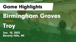 Birmingham Groves  vs Troy  Game Highlights - Jan. 10, 2023