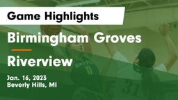 Birmingham Groves  vs Riverview  Game Highlights - Jan. 16, 2023