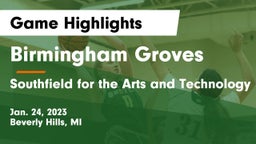 Birmingham Groves  vs Southfield  for the Arts and Technology Game Highlights - Jan. 24, 2023
