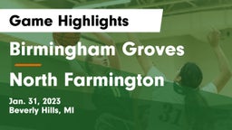 Birmingham Groves  vs North Farmington  Game Highlights - Jan. 31, 2023