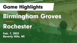 Birmingham Groves  vs Rochester  Game Highlights - Feb. 7, 2023