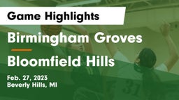 Birmingham Groves  vs Bloomfield Hills  Game Highlights - Feb. 27, 2023