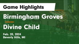 Birmingham Groves  vs Divine Child  Game Highlights - Feb. 20, 2024