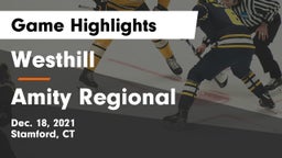 Westhill  vs Amity Regional  Game Highlights - Dec. 18, 2021