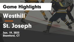 Westhill  vs St. Joseph  Game Highlights - Jan. 19, 2023