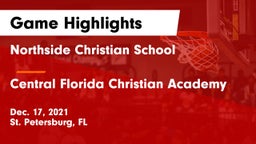 Northside Christian School vs Central Florida Christian Academy  Game Highlights - Dec. 17, 2021