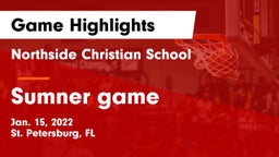 Northside Christian School vs Sumner game Game Highlights - Jan. 15, 2022