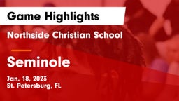 Northside Christian School vs Seminole Game Highlights - Jan. 18, 2023