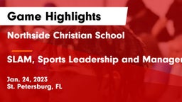 Northside Christian School vs SLAM, Sports Leadership and Management Academy - Tampa Game Highlights - Jan. 24, 2023
