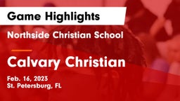 Northside Christian School vs Calvary Christian  Game Highlights - Feb. 16, 2023