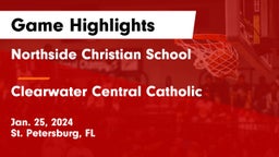 Northside Christian School vs Clearwater Central Catholic  Game Highlights - Jan. 25, 2024