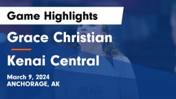Grace Christian  vs Kenai Central  Game Highlights - March 9, 2024