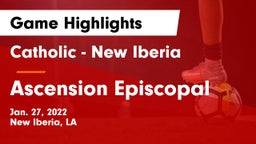 Catholic  - New Iberia vs Ascension Episcopal Game Highlights - Jan. 27, 2022