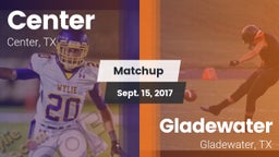 Matchup: Center  vs. Gladewater  2017