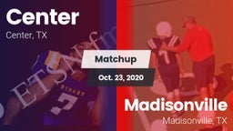 Matchup: Center  vs. Madisonville  2020