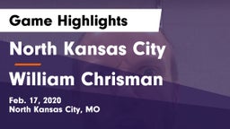 North Kansas City  vs William Chrisman  Game Highlights - Feb. 17, 2020