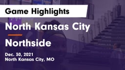 North Kansas City  vs Northside  Game Highlights - Dec. 30, 2021
