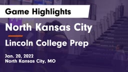 North Kansas City  vs Lincoln College Prep  Game Highlights - Jan. 20, 2022