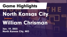 North Kansas City  vs William Chrisman  Game Highlights - Jan. 19, 2023