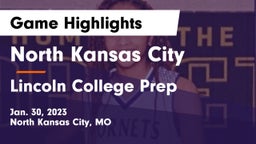 North Kansas City  vs Lincoln College Prep  Game Highlights - Jan. 30, 2023