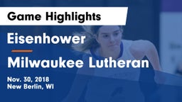 Eisenhower  vs Milwaukee Lutheran  Game Highlights - Nov. 30, 2018