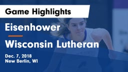 Eisenhower  vs Wisconsin Lutheran  Game Highlights - Dec. 7, 2018