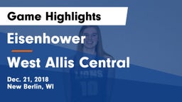 Eisenhower  vs West Allis Central  Game Highlights - Dec. 21, 2018
