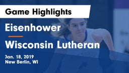 Eisenhower  vs Wisconsin Lutheran  Game Highlights - Jan. 18, 2019