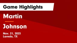 Martin  vs Johnson  Game Highlights - Nov. 21, 2023