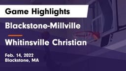 Blackstone-Millville  vs Whitinsville Christian  Game Highlights - Feb. 14, 2022