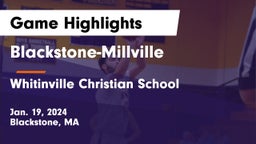 Blackstone-Millville  vs Whitinville Christian School Game Highlights - Jan. 19, 2024