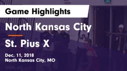 North Kansas City  vs St. Pius X  Game Highlights - Dec. 11, 2018