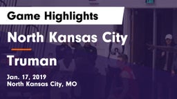 North Kansas City  vs Truman  Game Highlights - Jan. 17, 2019