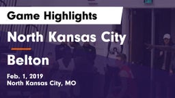 North Kansas City  vs Belton  Game Highlights - Feb. 1, 2019