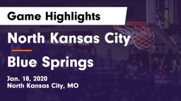 North Kansas City  vs Blue Springs  Game Highlights - Jan. 18, 2020