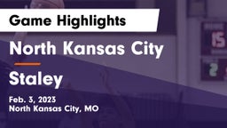 North Kansas City  vs Staley  Game Highlights - Feb. 3, 2023