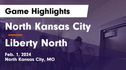North Kansas City  vs Liberty North  Game Highlights - Feb. 1, 2024