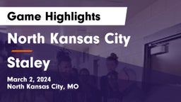 North Kansas City  vs Staley  Game Highlights - March 2, 2024