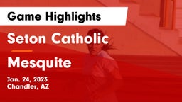 Seton Catholic  vs Mesquite Game Highlights - Jan. 24, 2023