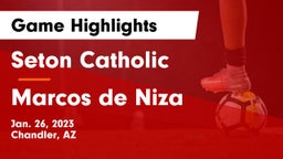 Seton Catholic  vs Marcos de Niza  Game Highlights - Jan. 26, 2023