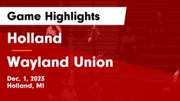 Holland  vs Wayland Union  Game Highlights - Dec. 1, 2023