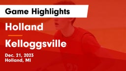 Holland  vs Kelloggsville  Game Highlights - Dec. 21, 2023