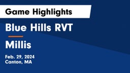 Blue Hills RVT  vs Millis  Game Highlights - Feb. 29, 2024