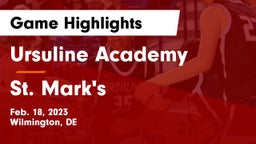 Ursuline Academy  vs St. Mark's  Game Highlights - Feb. 18, 2023