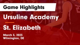 Ursuline Academy  vs St. Elizabeth  Game Highlights - March 3, 2023